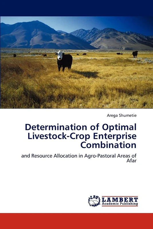Determination of Optimal Livestock-Crop Enterprise Combination: and Resource Allocation in Agro-Pastoral Areas of Afar