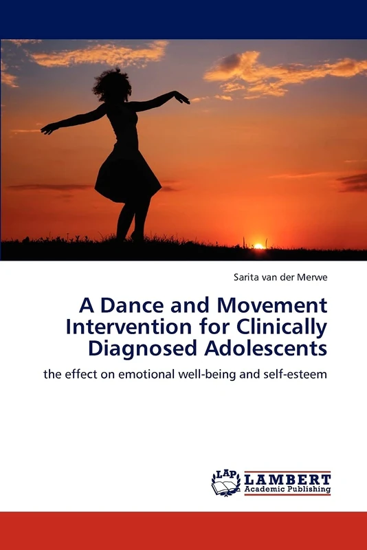 A Dance and Movement Intervention for Clinically Diagnosed Adolescents: the effect on emotional well-being and self-esteem