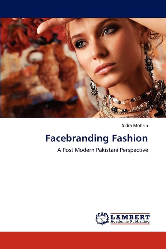 Facebranding Fashion: A Post Modern Pakistani Perspective