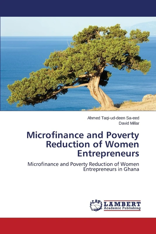 Microfinance and Poverty Reduction of Women Entrepreneurs: Microfinance and Poverty Reduction of Women Entrepreneurs in Ghana - Image 1