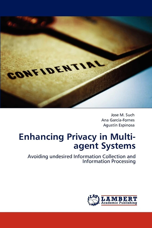 Enhancing Privacy in Multi-agent Systems: Avoiding undesired Information Collection and Information Processing
