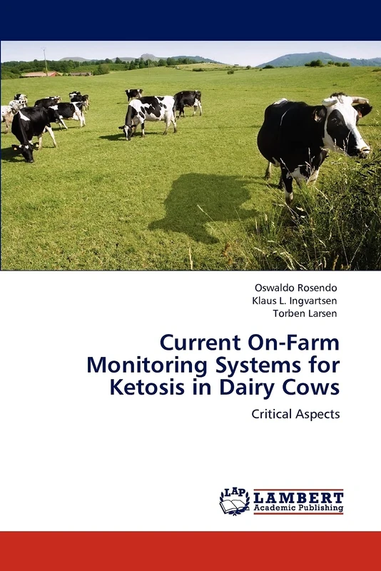 Current On-Farm Monitoring Systems for Ketosis in Dairy Cows: Critical Aspects