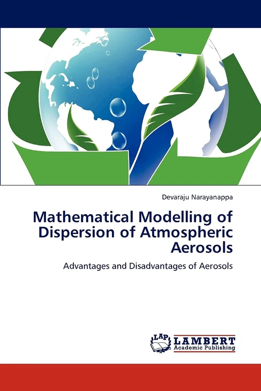 Mathematical Modelling of Dispersion of Atmospheric Aerosols: Advantages and Disadvantages of Aerosols