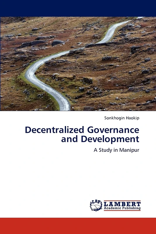Decentralized Governance and Development: A Study in Manipur