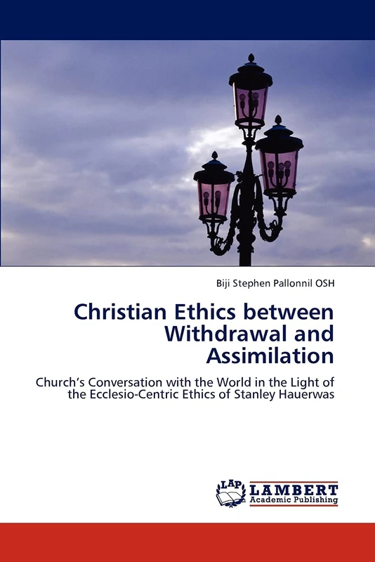 Christian Ethics between Withdrawal and Assimilation: Church’s Conversation with the World in the Light of the Ecclesio-Centric Ethics of Stanley Hauerwas - Image 1