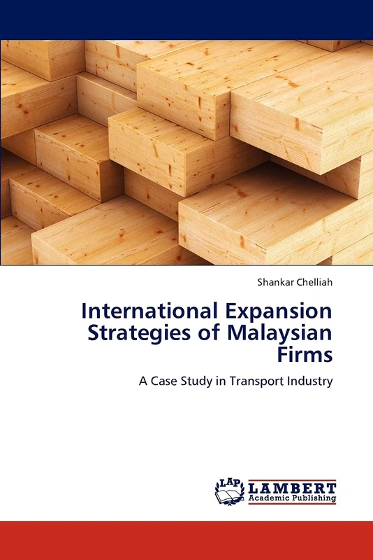 International Expansion Strategies of Malaysian Firms: A Case Study in Transport Industry