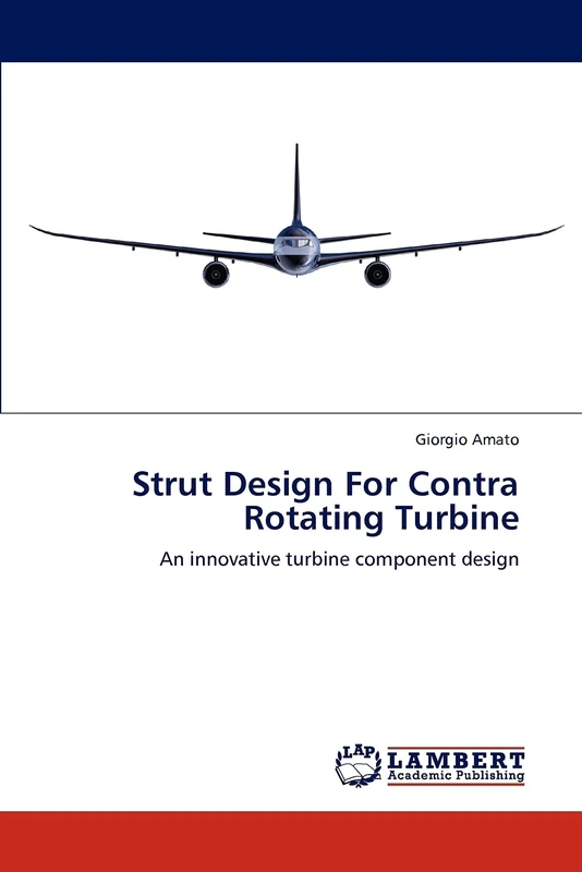 Strut Design For Contra Rotating Turbine: An innovative turbine component design