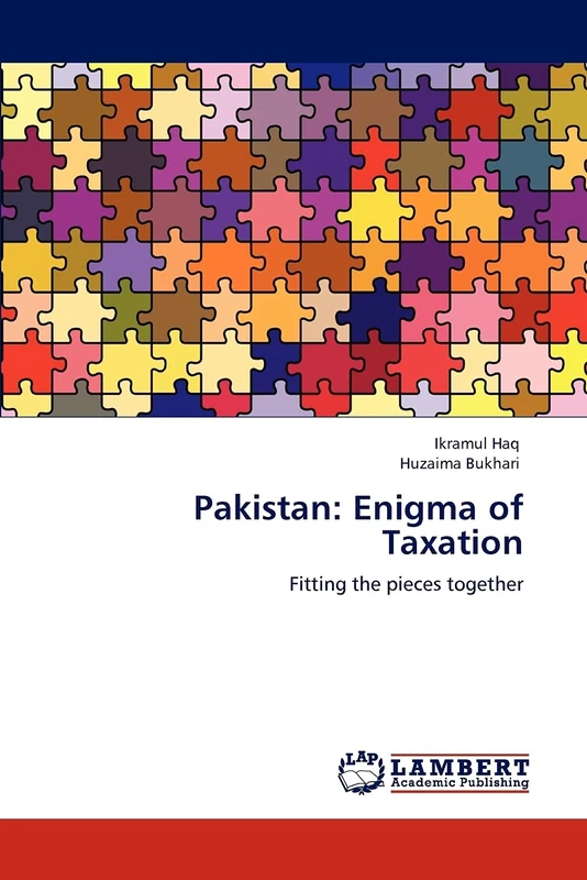 Pakistan: Enigma of Taxation: Fitting the pieces together