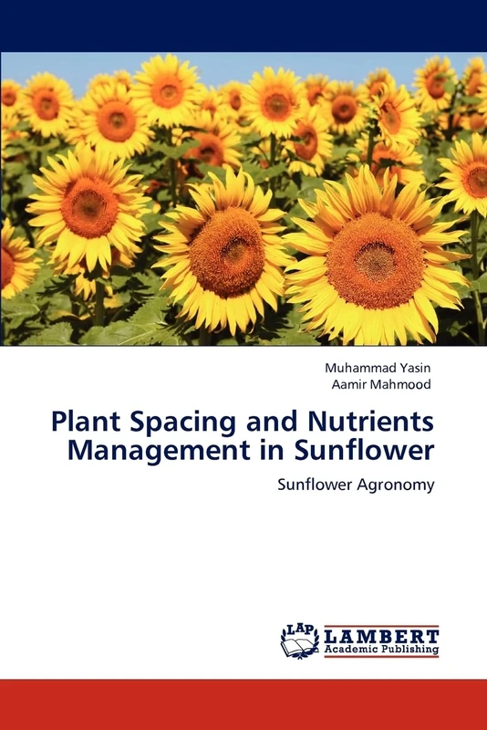 Plant Spacing and Nutrients Management in Sunflower: Sunflower Agronomy
