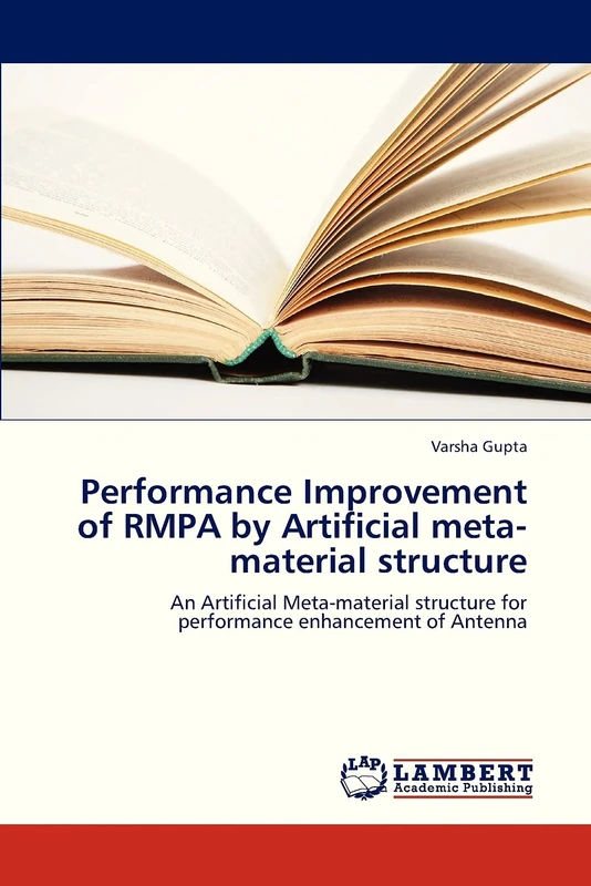 Performance Improvement of RMPA by Artificial meta-material structure: An Artificial Meta-material structure for performance enhancement of Antenna