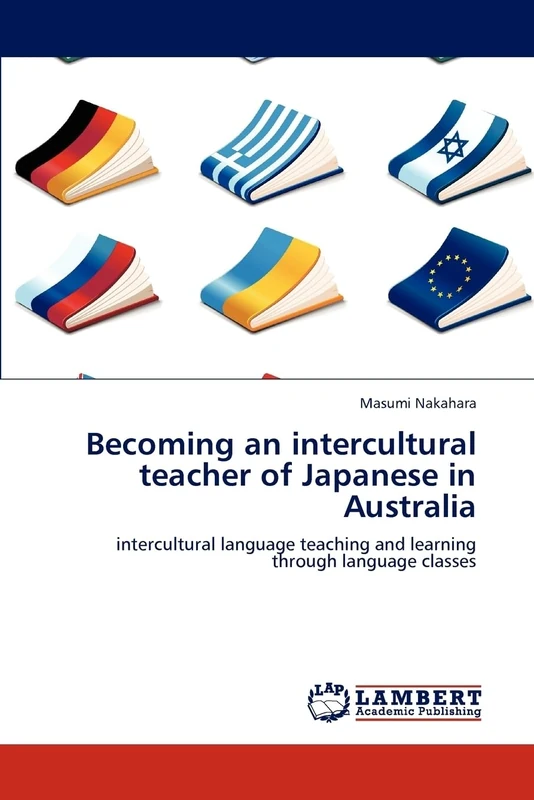 Becoming an intercultural teacher of Japanese in Australia: intercultural language teaching and learning through language classes