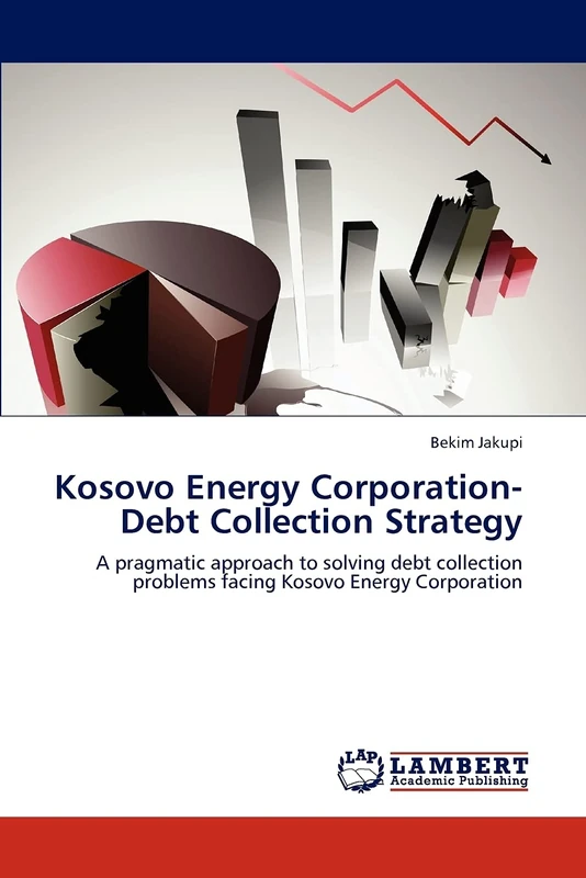 Kosovo Energy Corporation-Debt Collection Strategy: A pragmatic approach to solving debt collection problems facing Kosovo Energy Corporation - Image 1