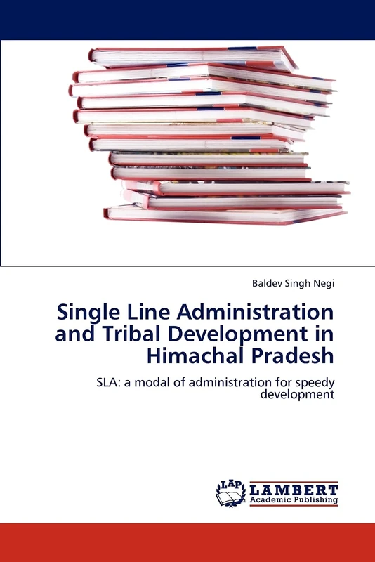 Single Line Administration and Tribal Development in Himachal Pradesh: SLA: a modal of administration for speedy development - Image 1