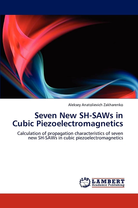 Seven New SH-SAWs in Cubic Piezoelectromagnetics: Calculation of propagation characteristics of seven new SH-SAWs in cubic piezoelectromagnetics - Image 1
