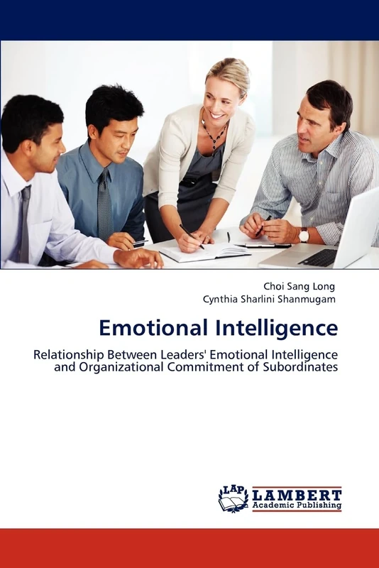 Emotional Intelligence: Relationship Between Leaders' Emotional Intelligence and Organizational Commitment of Subordinates