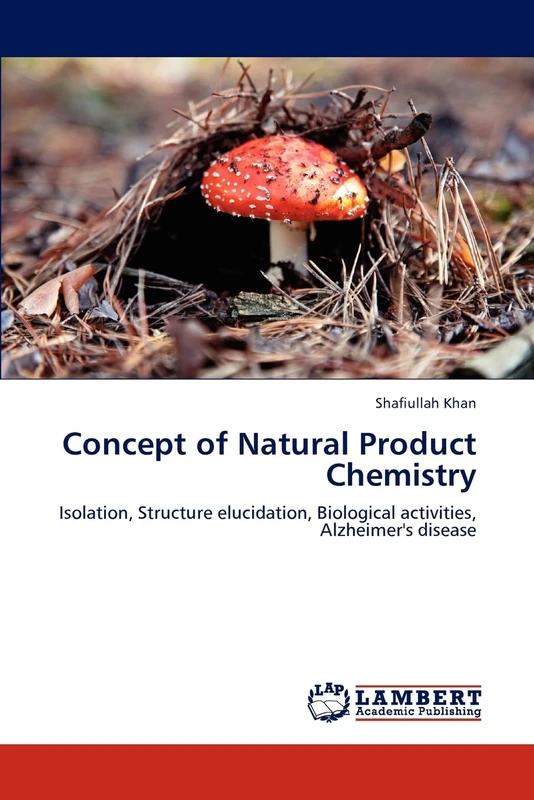 Concept of Natural Product Chemistry: Isolation, Structure elucidation, Biological activities, Alzheimer's disease - Image 1