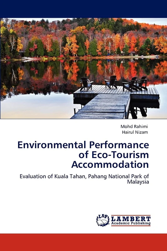 Environmental Performance of Eco-Tourism Accommodation: Evaluation of Kuala Tahan, Pahang National Park of Malaysia