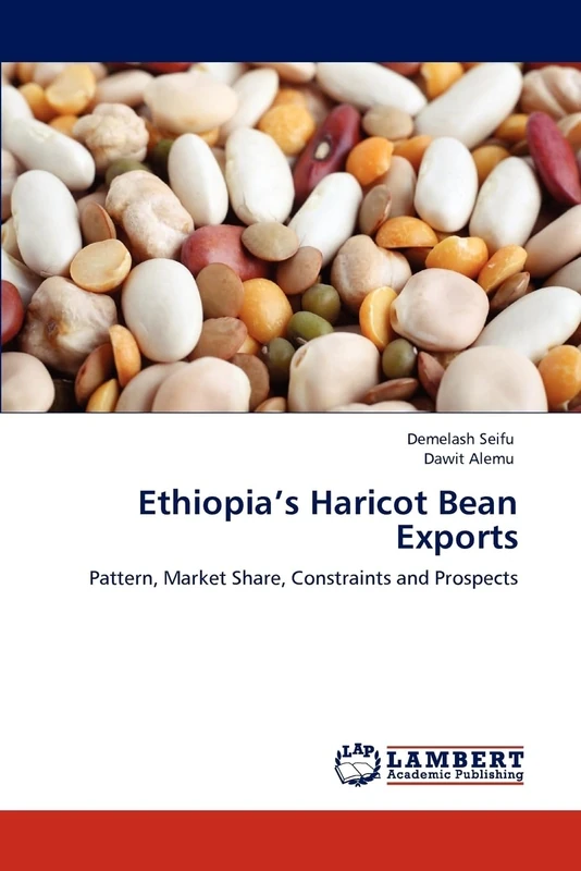 Ethiopia’s Haricot Bean Exports: Pattern, Market Share, Constraints and Prospects - Image 1