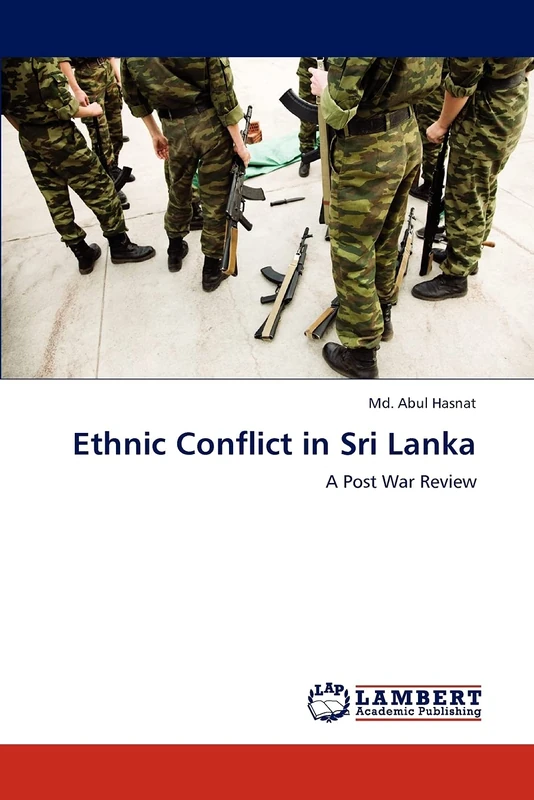 Ethnic Conflict in Sri Lanka: A Post War Review