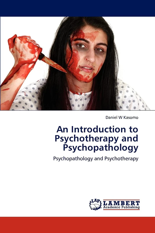 An Introduction to Psychotherapy and Psychopathology: Psychopathology and Psychotherapy