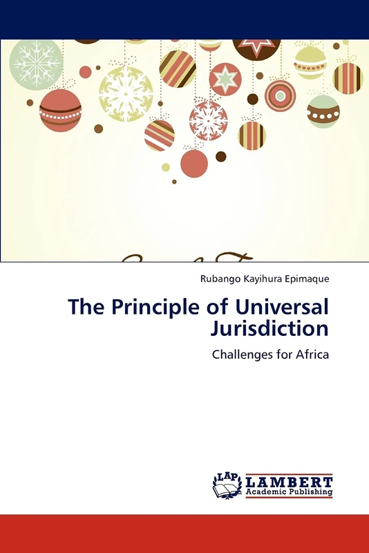 The Principle of Universal Jurisdiction: Challenges for Africa