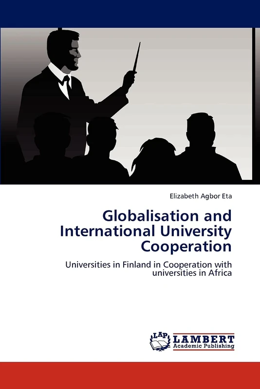 Globalisation and International University Cooperation: Universities in Finland in Cooperation with universities in Africa