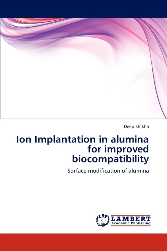 Ion Implantation in alumina for improved biocompatibility: Surface modification of alumina