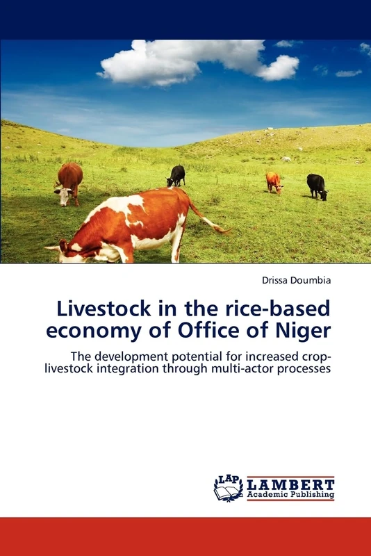 Livestock in the rice-based economy of Office of Niger: The development potential for increased crop-livestock integration through multi-actor processes