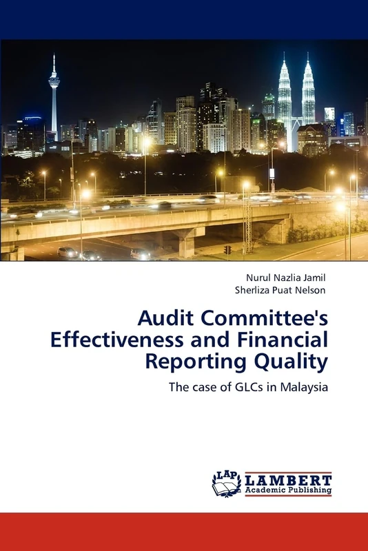 Audit Committee's Effectiveness and Financial Reporting Quality: The case of GLCs in Malaysia