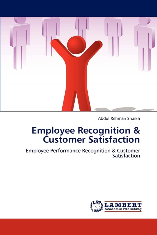 Employee Recognition & Customer Satisfaction: Employee Performance Recognition & Customer Satisfaction