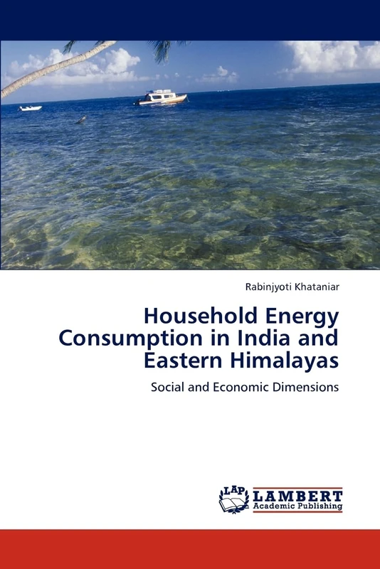 Household Energy Consumption in India and Eastern Himalayas: Social and Economic Dimensions