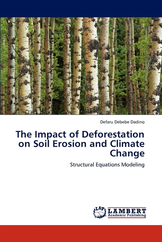The Impact of Deforestation on Soil Erosion and Climate Change: Structural Equations Modeling