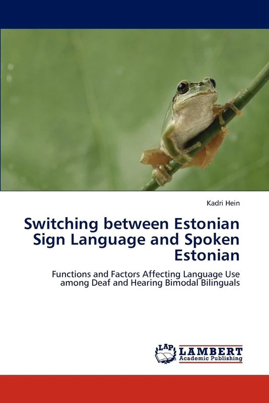 Switching between Estonian Sign Language and Spoken Estonian: Functions and Factors Affecting Language Use among Deaf and Hearing Bimodal Bilinguals