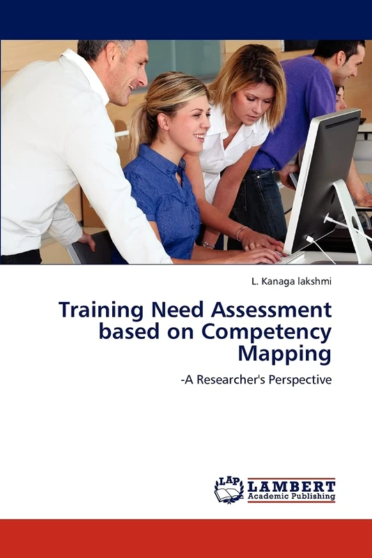 Training Need Assessment based on Competency Mapping: -A Researcher's Perspective
