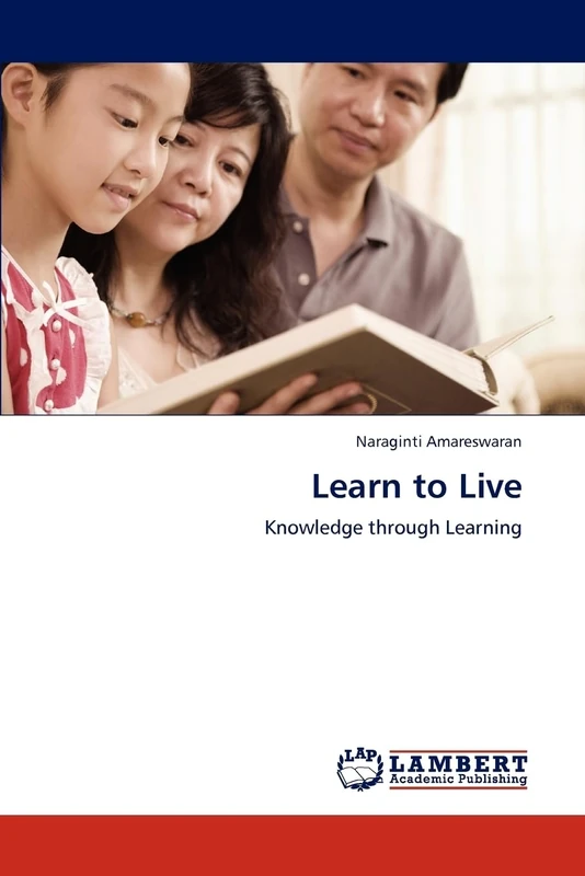 Learn to Live: Knowledge through Learning