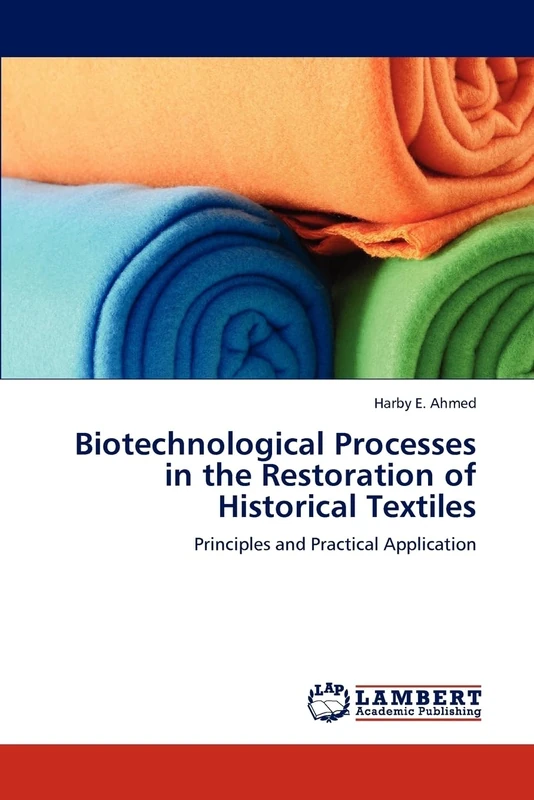 Biotechnological Processes in the Restoration of Historical Textiles: Principles and Practical Application