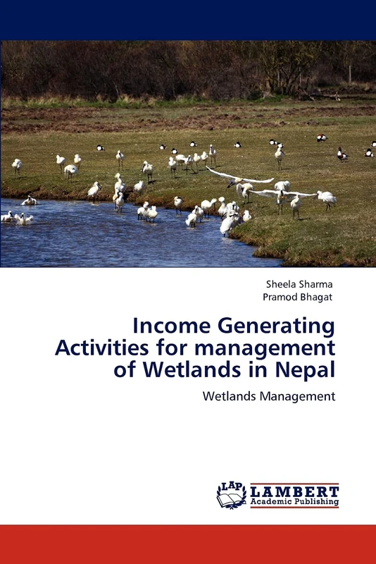 Income Generating Activities for management of Wetlands in Nepal: Wetlands Management