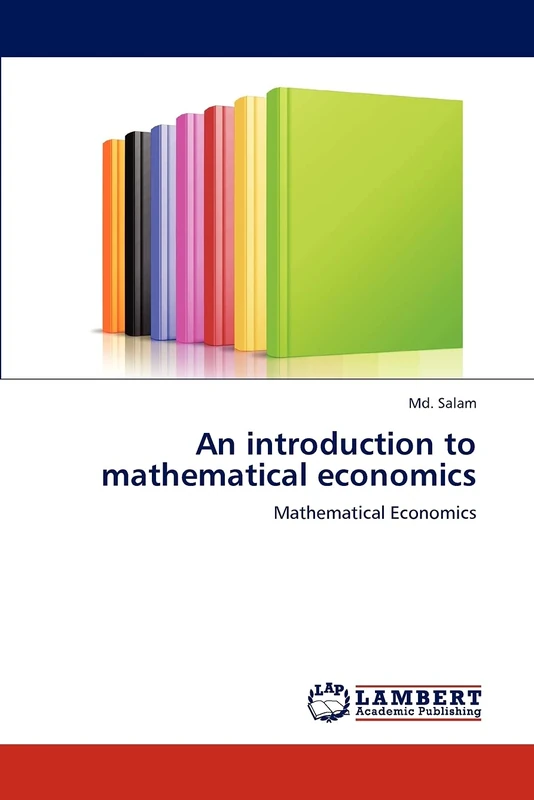 An introduction to mathematical economics: Mathematical Economics