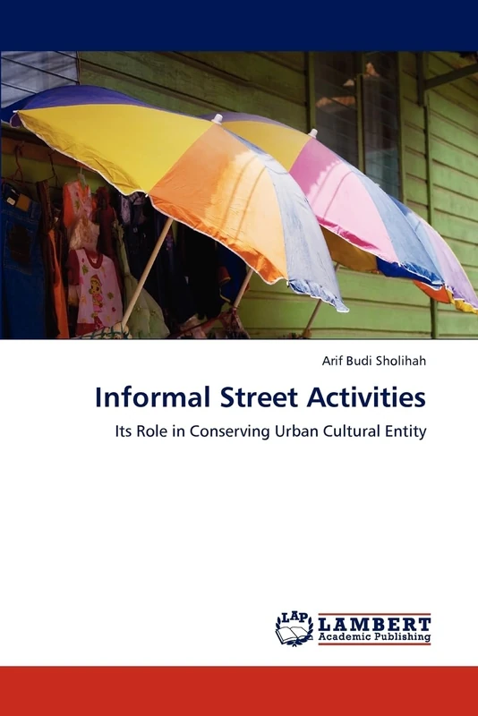 Informal Street Activities: Its Role in Conserving Urban Cultural Entity