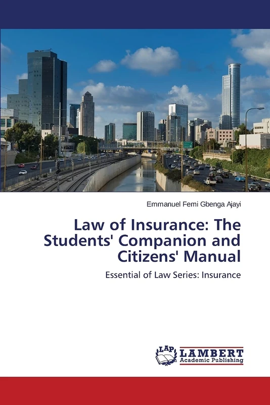 Law of Insurance: The Students' Companion and Citizens' Manual: Essential of Law Series: Insurance