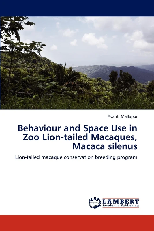 Behaviour and Space Use in Zoo Lion-tailed Macaques, Macaca silenus: Lion-tailed macaque conservation breeding program - Image 1