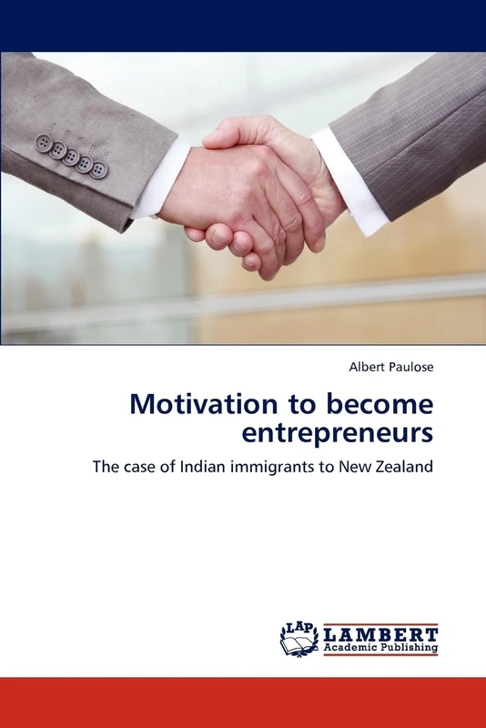Motivation to become entrepreneurs: The case of Indian immigrants to New Zealand