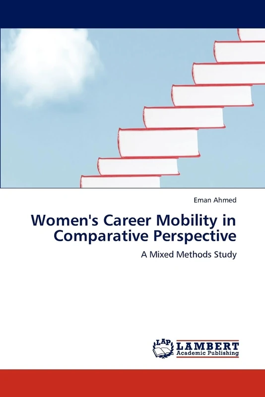 Women's Career Mobility in Comparative Perspective: A Mixed Methods Study