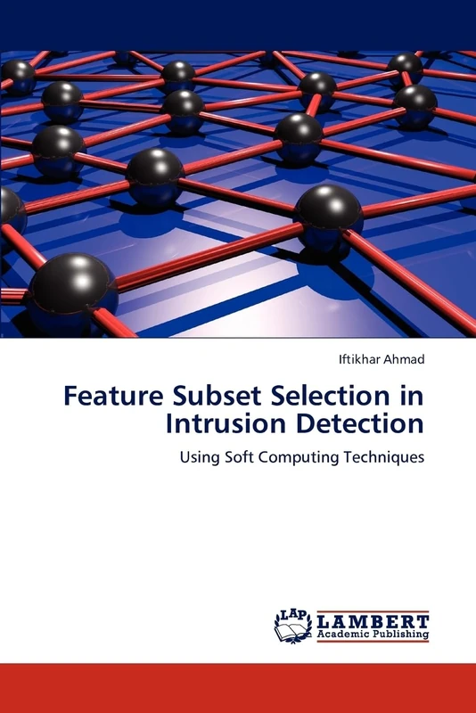Feature Subset Selection in Intrusion Detection: Using Soft Computing Techniques