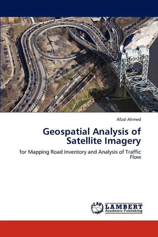 Geospatial Analysis of Satellite Imagery: for Mapping Road Inventory and Analysis of Traffic Flow