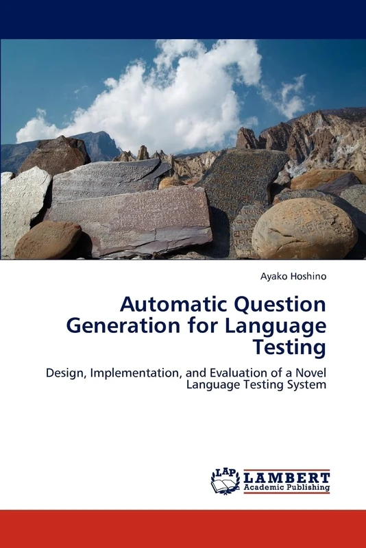 Automatic Question Generation for Language Testing: Design, Implementation, and Evaluation of a Novel Language Testing System