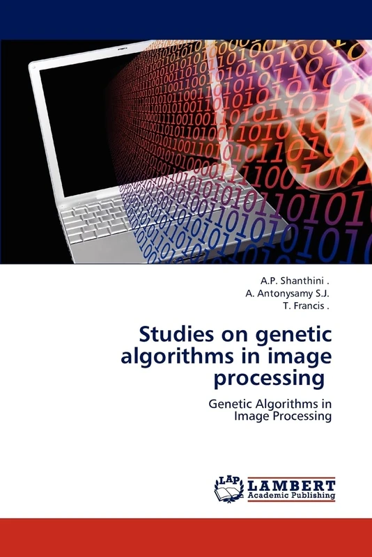 Studies on genetic algorithms in image processing: Genetic Algorithms in Image Processing