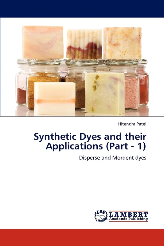 Synthetic Dyes and their Applications (Part - 1): Disperse and Mordent dyes