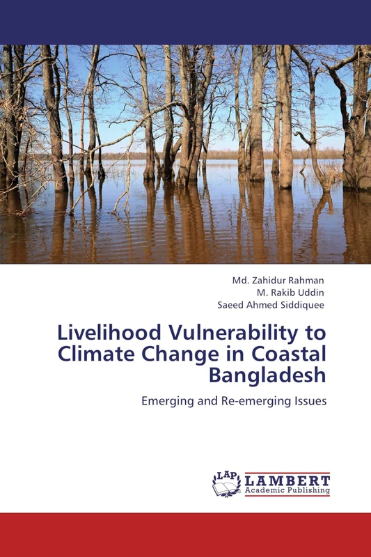 Livelihood Vulnerability to Climate Change in Coastal Bangladesh: Emerging and Re-emerging Issues