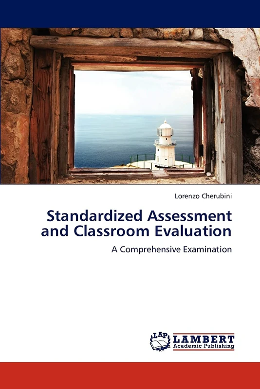 Standardized Assessment and Classroom Evaluation: A Comprehensive Examination